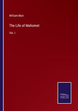 portada The Life of Mahomet: Vol. I (en Inglés)