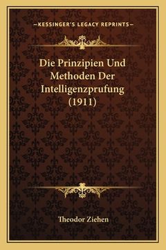 Die Prinzipien Und Methoden Der Intelligenzprufung (1911) (in German)