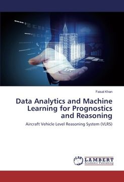 portada Data Analytics and Machine Learning for Prognostics and Reasoning: Aircraft Vehicle Level Reasoning System (VLRS)