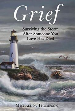 portada Grief: Surviving the Storm After Someone you Love has Died (en Inglés)
