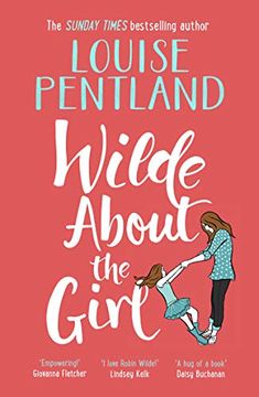 portada Wilde About the Girl: `Hilariously Funny With Depth and Emotion, Delightful' Heat (Robin Wilde) (en Inglés)