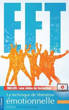 portada Le petit manuel pratique de l'EFT - Niveau 1: Transformez votre vie par la technique de libération des émotions (en Francés)