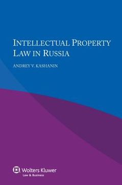portada Intellectual Property Law in Russia (en Inglés)