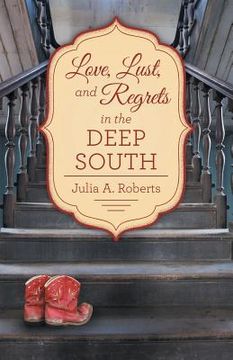 portada Love, Lust, and Regrets in the Deep South (en Inglés)
