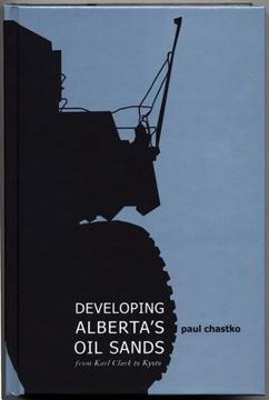 portada Developing Alberta's Oil Sands: From Karl Clark to Kyoto (en Inglés)