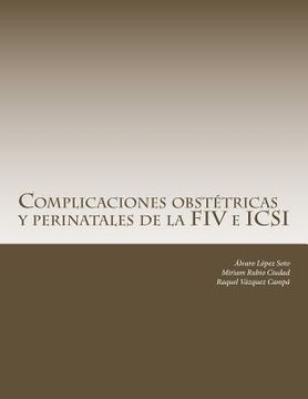 portada Complicaciones obstétricas y perinatales de la FIV e ICSI