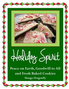 portada Holiday Spirit: Peace on Earth, Goodwill to All and Fresh Baked Cookies