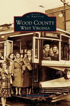 portada Wood County: West Virginia (en Inglés)
