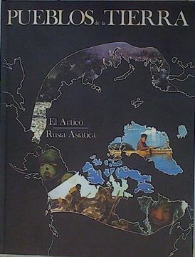 portada Pueblos de la Tierra Tomo vii el Artico la Rusia Asiatica