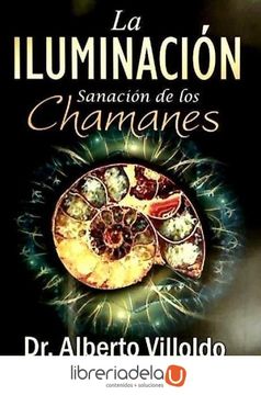 portada La Iluminacion: Sanacion de los Chamanes = The Illumination
