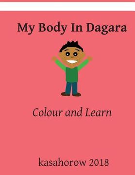portada My Body In Dagara: Colour and Learn (en Inglés)