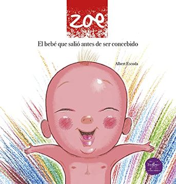 portada Zoe, el Bebé que Salió Antes de ser Concebido (in Spanish)