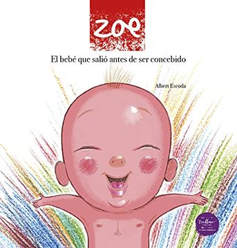 portada Zoe, el Bebé que Salió Antes de ser Concebido