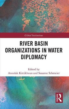portada River Basin Organizations in Water Diplomacy (Global Institutions) (en Inglés)