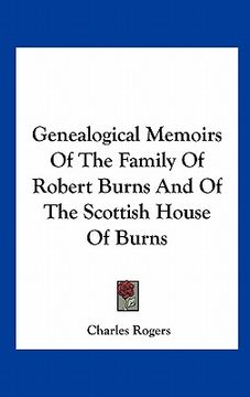portada genealogical memoirs of the family of robert burns and of the scottish house of burns (in English)