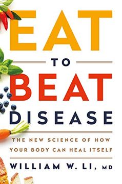 portada Eat to Beat Disease: The new Science of how Your Body can Heal Itself (en Inglés)