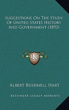 portada suggestions on the study of united states history and government (1893) (en Inglés)