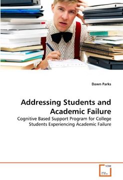portada Addressing Students and Academic Failure: Cognitive Based Support Program for College Students Experiencing Academic Failure