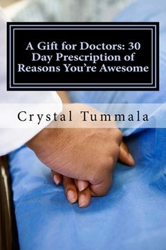 portada A Gift for Doctors: 30 Day Prescription of Reasons You're Awesome