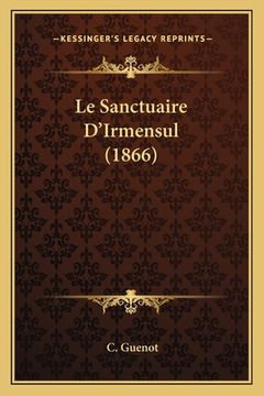 portada Le Sanctuaire D'Irmensul (1866) (en Francés)