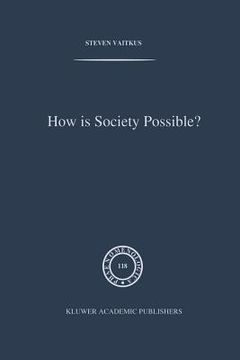 portada How Is Society Possible?: Intersubjectivity and the Fiduciary Attitude as Problems of the Social Group in Mead, Gurwitsch, and Schutz (en Inglés)