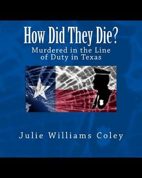 portada How Did They Die?: Murdered in the Line of Duty in Texas (en Inglés)