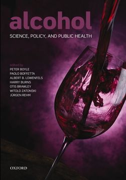 portada Alcohol: Science, Policy and Public Health (en Inglés)