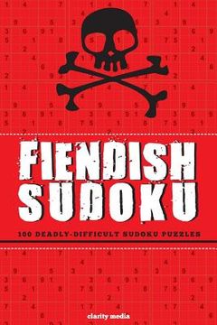 portada Fiendish Sudoku: 100 deadly-difficult sudoku puzzles