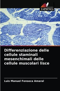 portada Differenziazione delle cellule staminali mesenchimali delle cellule muscolari lisce (in Italian)