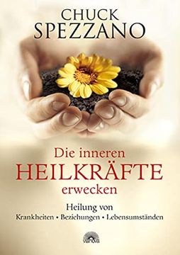 portada Die Inneren Heilkräfte Erwecken: Heilung von Krankheiten, Beziehungen, Lebensumständen (in German)
