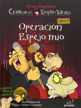 Crónicas del Vampiro Valentín 9: Operación Espejo Mío (in Spanish)