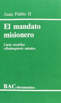 portada El Mandato Misionero. Carta Encíclica "Redemptoris Missio" (Documentos) (in Spanish)