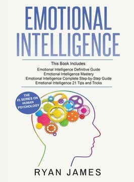 portada Emotional Intelligence: 4 Manuscripts - How to Master Your Emotions, Increase Your EQ, Improve Your Social Skills, and Massively Improve Your (in English)