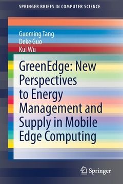 portada Greenedge: New Perspectives to Energy Management and Supply in Mobile Edge Computing (en Inglés)