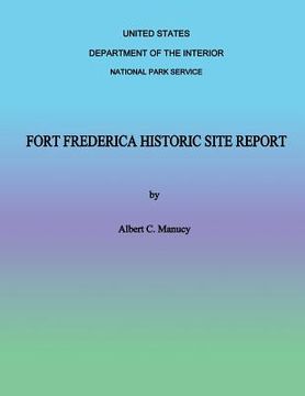 portada Fort Frederica Historic Site Report (en Inglés)