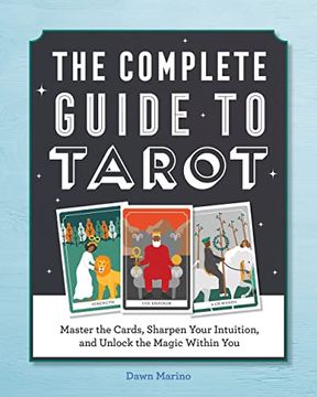 portada The Complete Guide to Tarot: Master the Cards, Sharpen Your Intuition, and Unlock the Magic Within you (en Inglés)