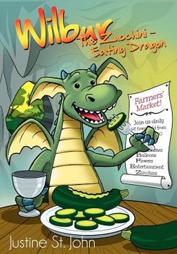 portada wilbur the zucchini-eating dragon (en Inglés)