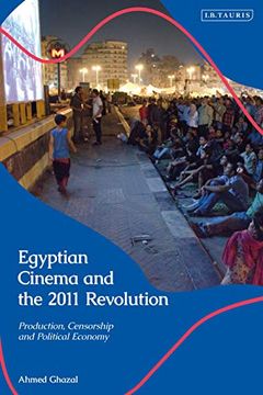 portada Egyptian Cinema and the 2011 Revolution: Film Production and Representing Dissent (en Inglés)
