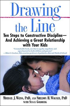 portada drawing the line: ten steps to constructive discipline--and achieving a great relationship with your kids