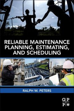 portada Reliable Maintenance Planning, Estimating, and Scheduling (en Inglés)