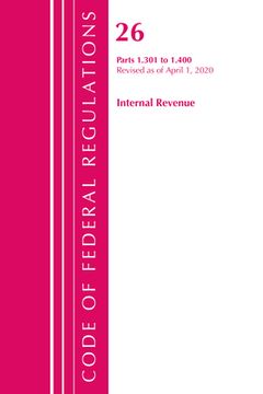 portada Code of Federal Regulations, Title 26 Internal Revenue 1.301-1.400, Revised as of April 1, 2020 (in English)