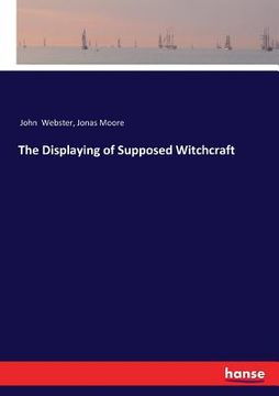 portada The Displaying of Supposed Witchcraft (en Inglés)