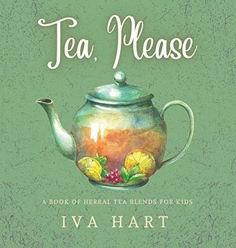 portada Tea, Please! Herbal tea Recipes for Kids 