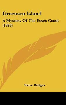 portada greensea island: a mystery of the essex coast (1922) (en Inglés)