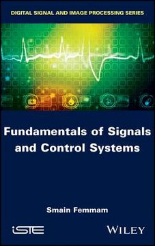 Fundamentals of Signals and Control Systems (en Inglés)