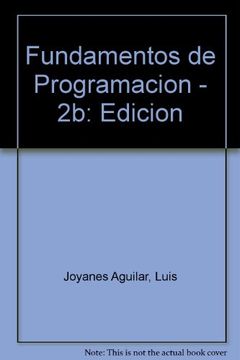 portada Fundamentos De Programacion - 2b: Edicion (spanish Edition) (en Espa&ntilde;ol)