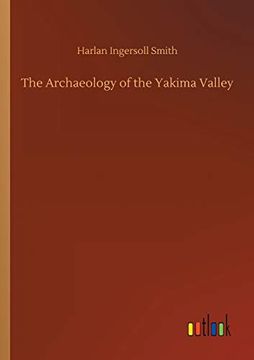 portada The Archaeology of the Yakima Valley (in English)