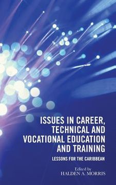 portada Issues in Career, Technical and Vocational Education and Training: Lessons for the Caribbean (en Inglés)