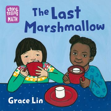 portada The Last Marshmallow (Storytelling Math) (in English)