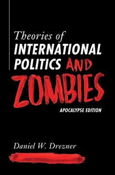 portada Theories of International Politics and Zombies: Apocalypse Edition (in English)